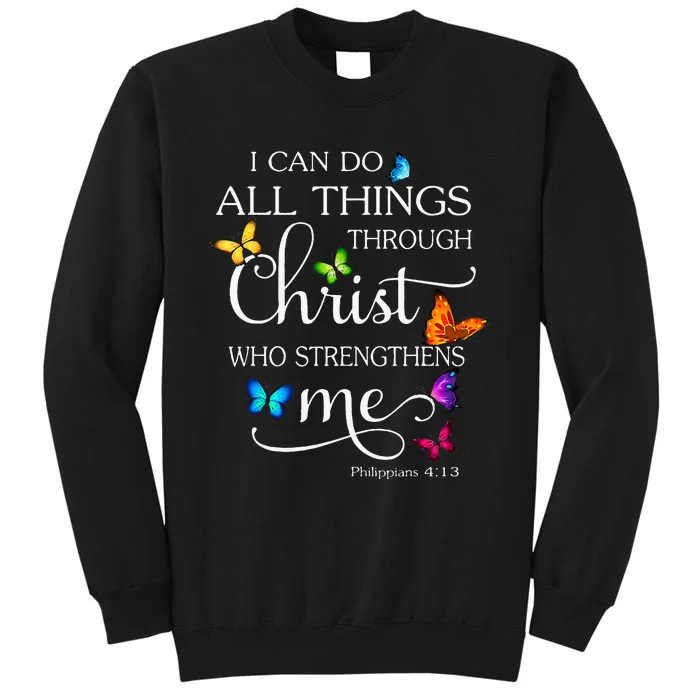 I Can Do All Things Through Christ Butterfly Tall Sweatshirt