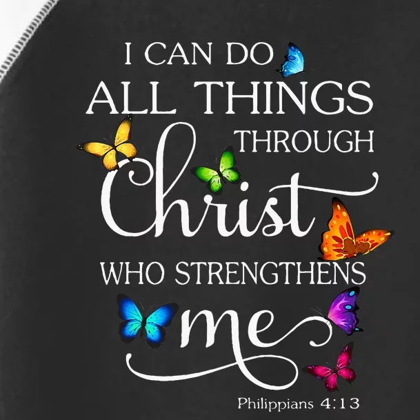 I Can Do All Things Through Christ Butterfly Toddler Fine Jersey T-Shirt