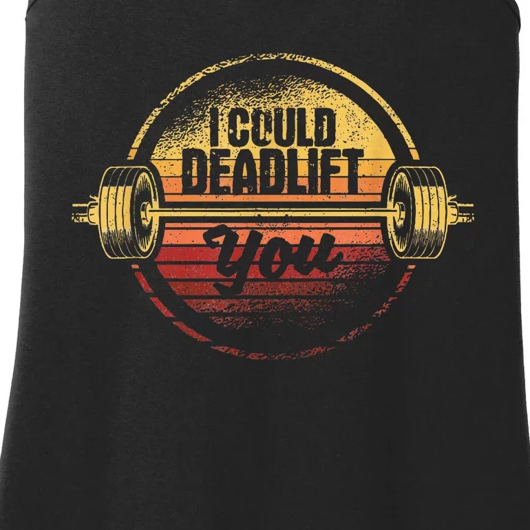 I Could Deadlift You Deadlifting Gym Fitness Workout Ladies Essential Tank