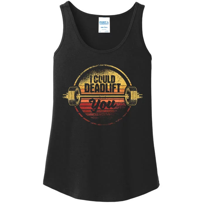 I Could Deadlift You Deadlifting Gym Fitness Workout Ladies Essential Tank