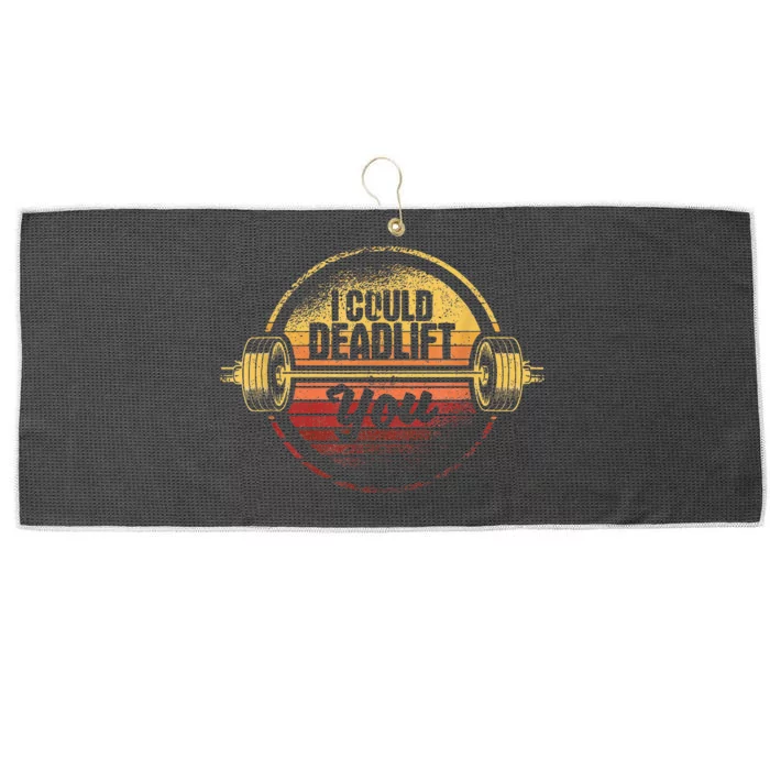 I Could Deadlift You Deadlifting Gym Fitness Workout Large Microfiber Waffle Golf Towel