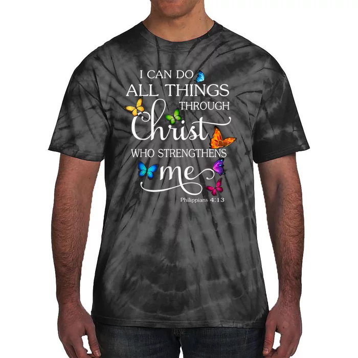 I Can Do All Things Through Christ Butterfly Art Religious Tie-Dye T-Shirt