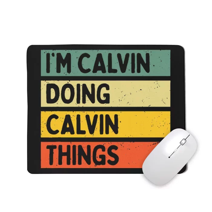 IM Calvin Doing Calvin Things Funny Personalized Quote Mousepad