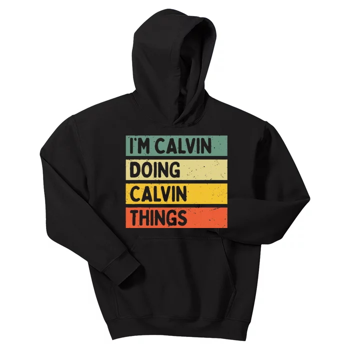 IM Calvin Doing Calvin Things Funny Personalized Quote Kids Hoodie