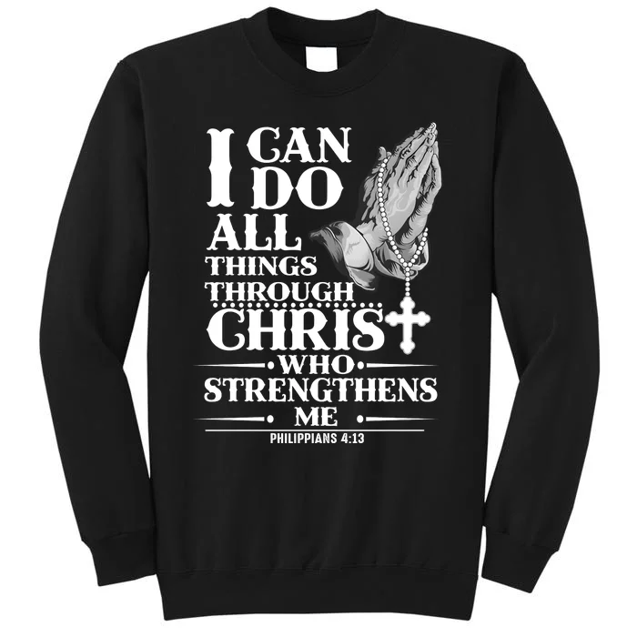 I Can Do All Thing Through Christ Who Strengthen Me Sweatshirt