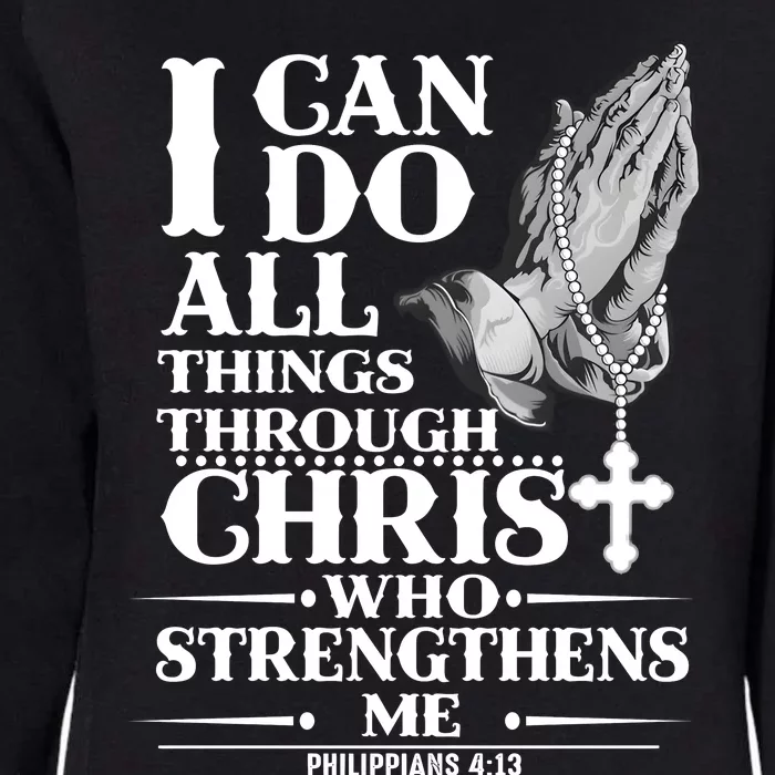 I Can Do All Thing Through Christ Who Strengthen Me Womens California Wash Sweatshirt