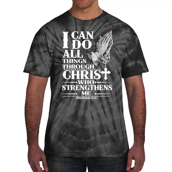 I Can Do All Thing Through Christ Who Strengthen Me Tie-Dye T-Shirt