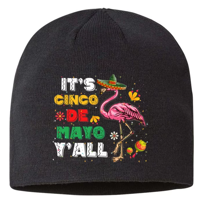 It’s Cinco De Mayo Y’all Funny Flamingo Festival Cinco De Mayo Fiesta Party 8 1/2in Sustainable Knit Beanie