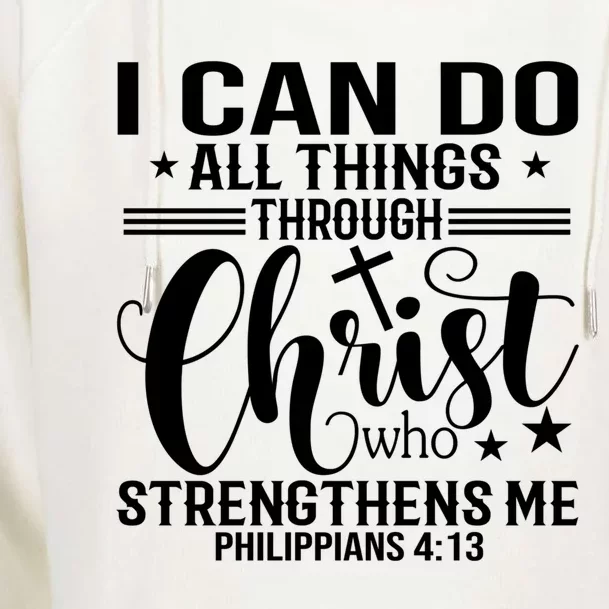 I Can Do All Things Through Christ Bible Gift Womens Funnel Neck Pullover Hood