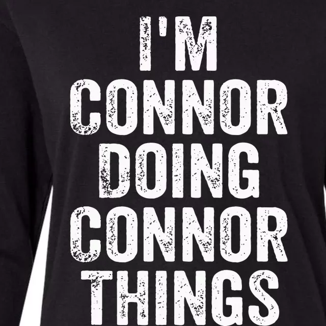 IM Connor Doing Connor Things Personalized First Name Womens Cotton Relaxed Long Sleeve T-Shirt