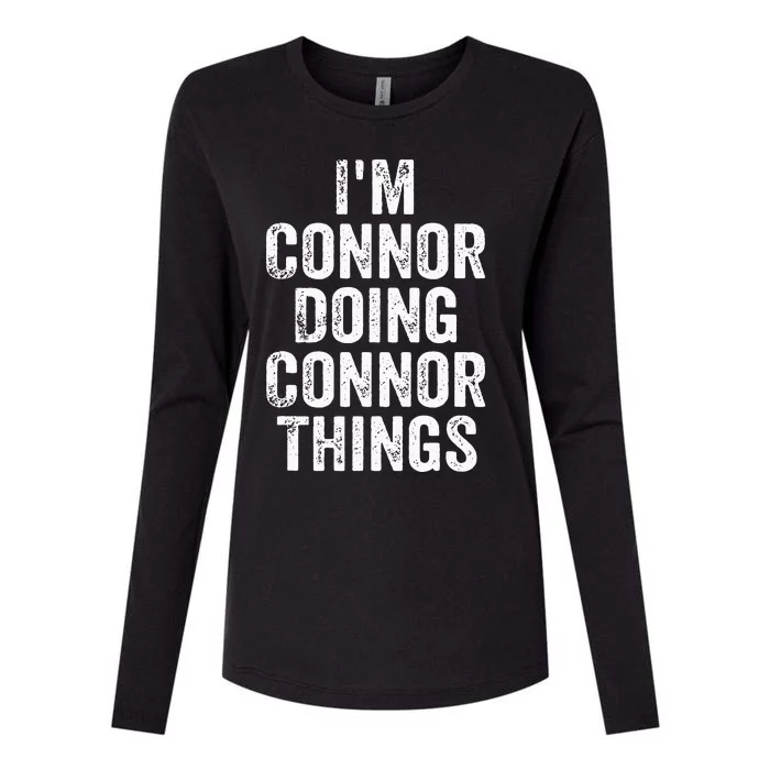 IM Connor Doing Connor Things Personalized First Name Womens Cotton Relaxed Long Sleeve T-Shirt