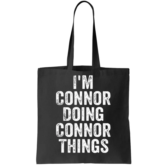 IM Connor Doing Connor Things Personalized First Name Tote Bag