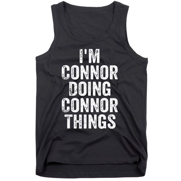 IM Connor Doing Connor Things Personalized First Name Tank Top