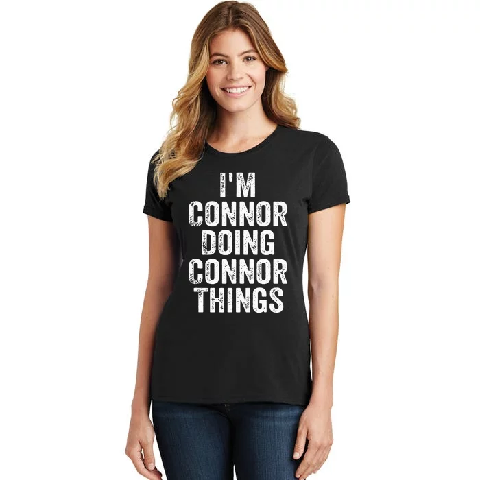 IM Connor Doing Connor Things Personalized First Name Women's T-Shirt