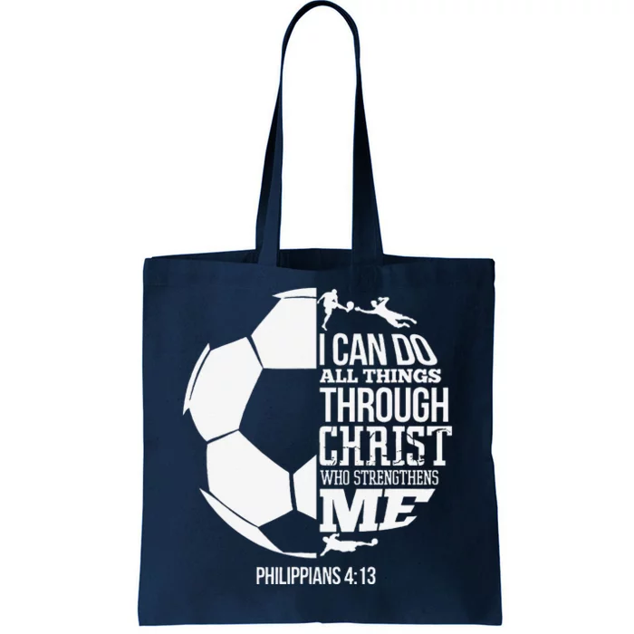 I Can Do All Things Through Christ Soccer Player Christian Tote Bag