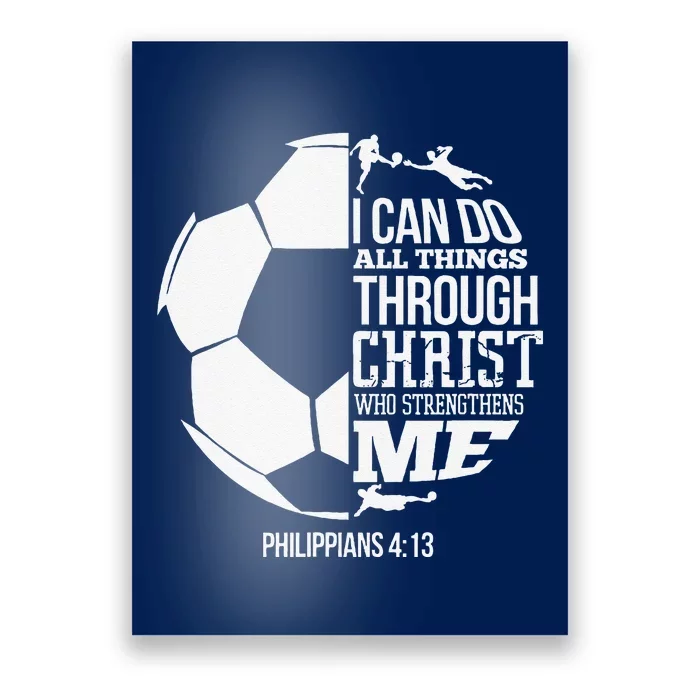 I Can Do All Things Through Christ Soccer Player Christian Poster