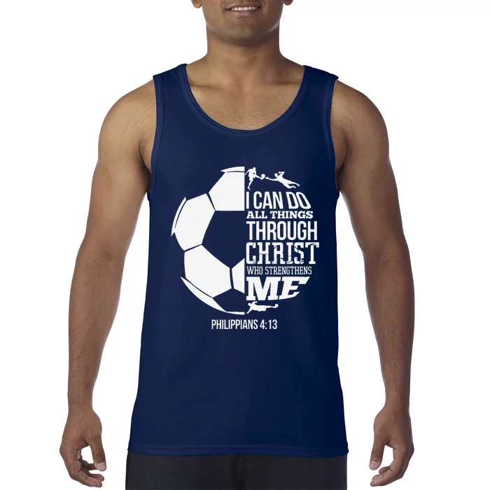 I Can Do All Things Through Christ Soccer Player Christian Tank Top