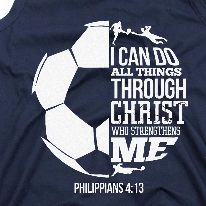 I Can Do All Things Through Christ Soccer Player Christian Tank Top