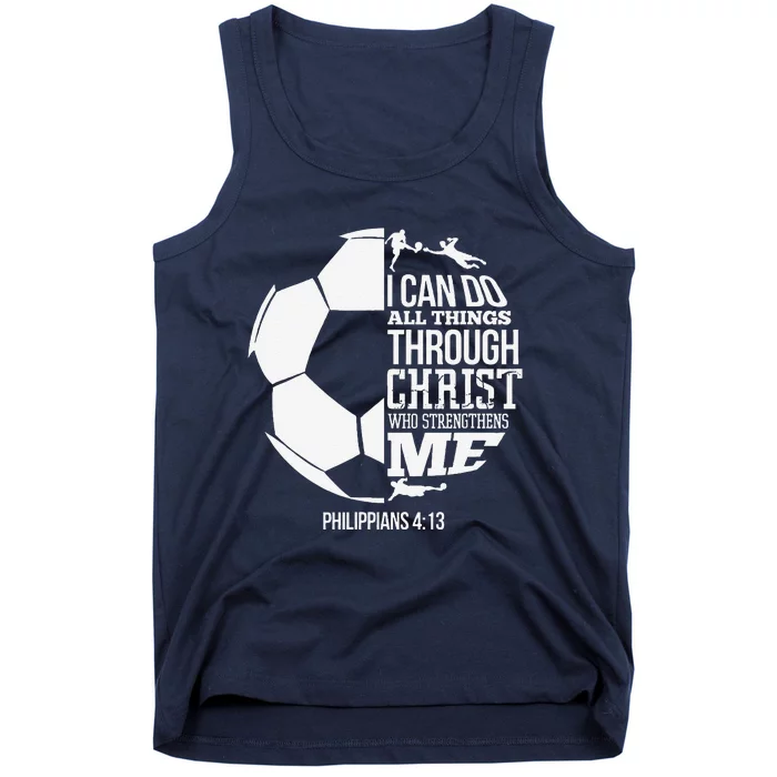 I Can Do All Things Through Christ Soccer Player Christian Tank Top