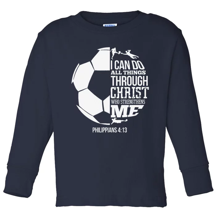 I Can Do All Things Through Christ Soccer Player Christian Toddler Long Sleeve Shirt