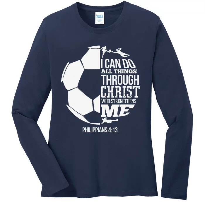 I Can Do All Things Through Christ Soccer Player Christian Ladies Long Sleeve Shirt