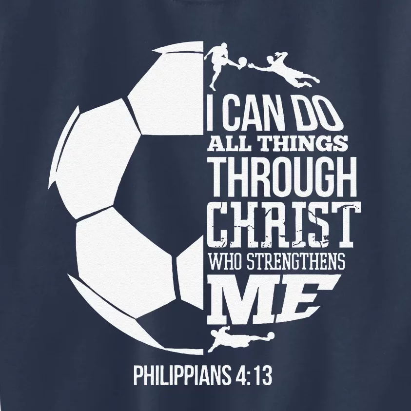 I Can Do All Things Through Christ Soccer Player Christian Kids Sweatshirt