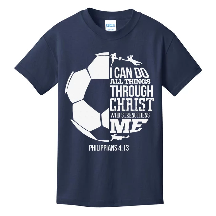 I Can Do All Things Through Christ Soccer Player Christian Kids T-Shirt