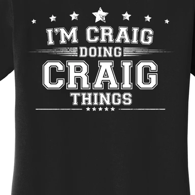 Im Craig Doing Craig Things Women's T-Shirt