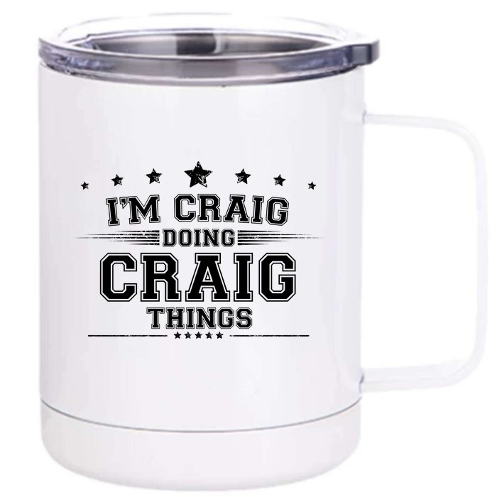 Im Craig Doing Craig Things Front & Back 12oz Stainless Steel Tumbler Cup