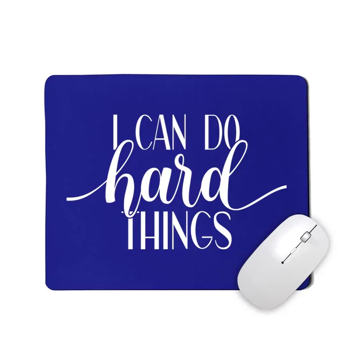 I Can Do Hard Things Gym Motivation Fitness Inspirational Meaningful Gift Mousepad