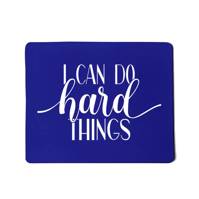 I Can Do Hard Things Gym Motivation Fitness Inspirational Meaningful Gift Mousepad