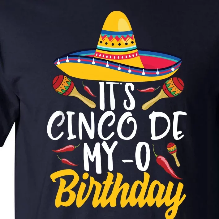 It's Cinco De My O Birthday Cinco De Mayo Fiesta Party Tall T-Shirt