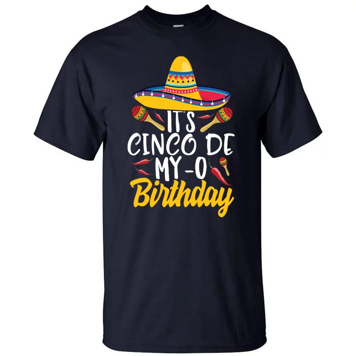 It's Cinco De My O Birthday Cinco De Mayo Fiesta Party Tall T-Shirt