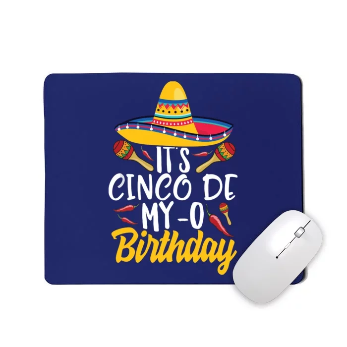 It's Cinco De My O Birthday Cinco De Mayo Fiesta Party Mousepad