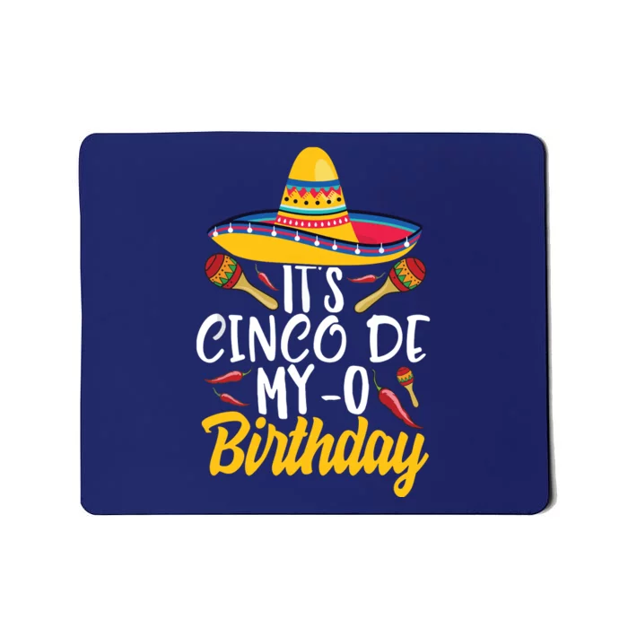 It's Cinco De My O Birthday Cinco De Mayo Fiesta Party Mousepad