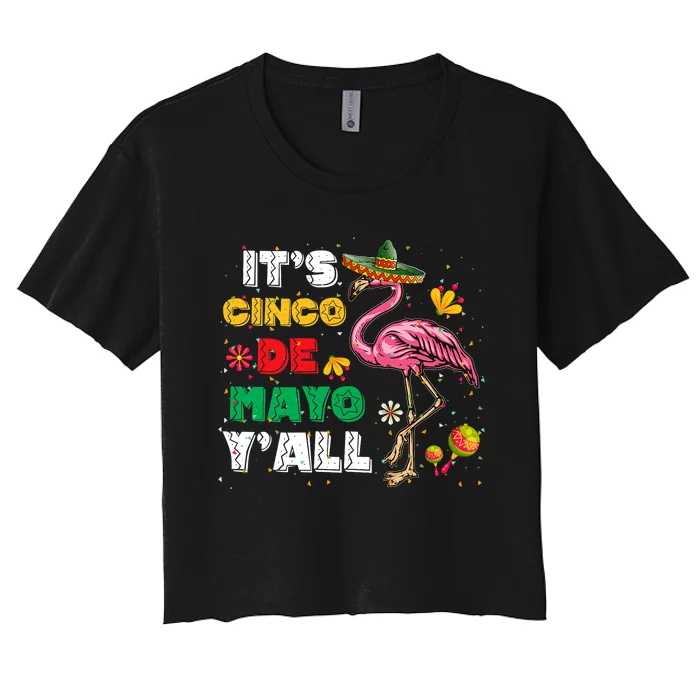 It's Cinco De Mayo Y'all Funny Flamingo Cinco De Mayo Women's Crop Top Tee