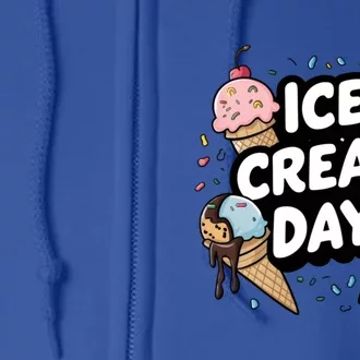 Ice Cream Day 2024 Ice Cream Ice Cream Cute Gift Full Zip Hoodie