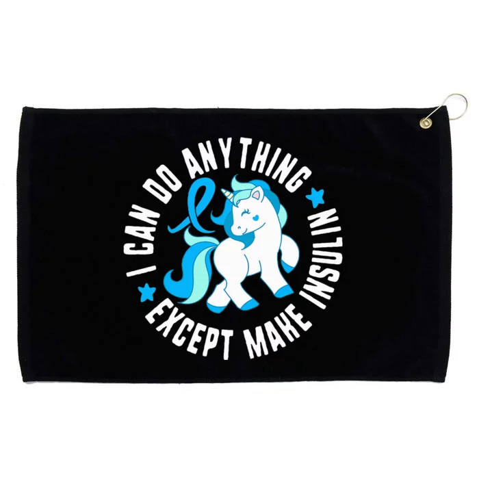 I Can Do Anything Except Make Insulin Diabetes T1 Awareness Grommeted Golf Towel