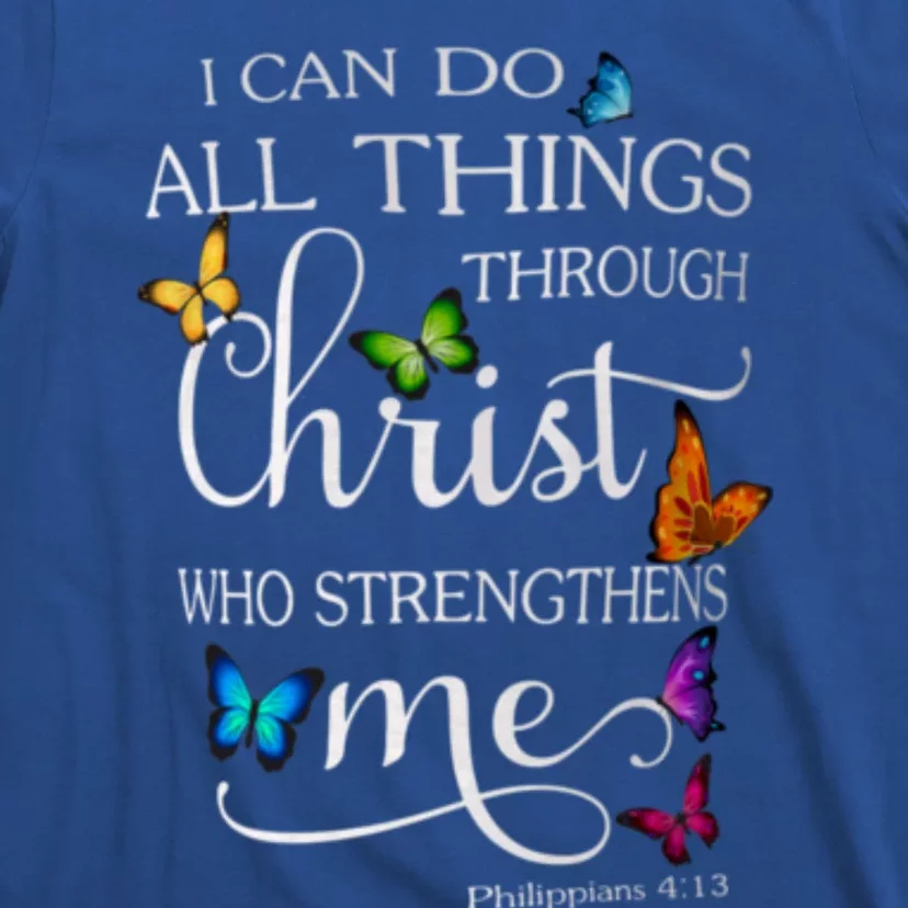 I Can Do All Things Through Christ Butterfly Art Religious T-Shirt