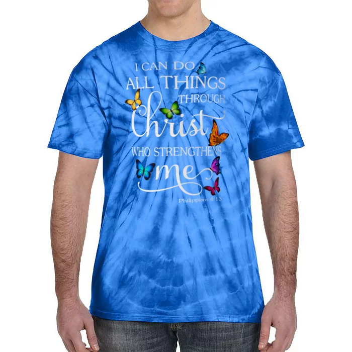 I Can Do All Things Through Christ Butterfly Art Religious Tie-Dye T-Shirt