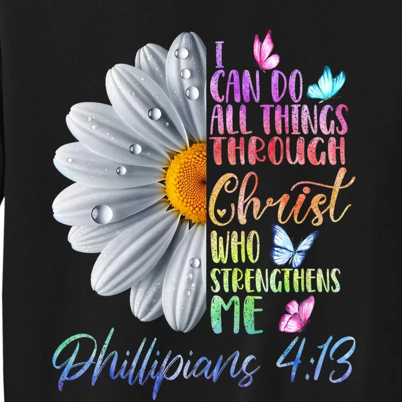 I Can Do All Things Through Christ Religious Butterfly Art Tall Sweatshirt