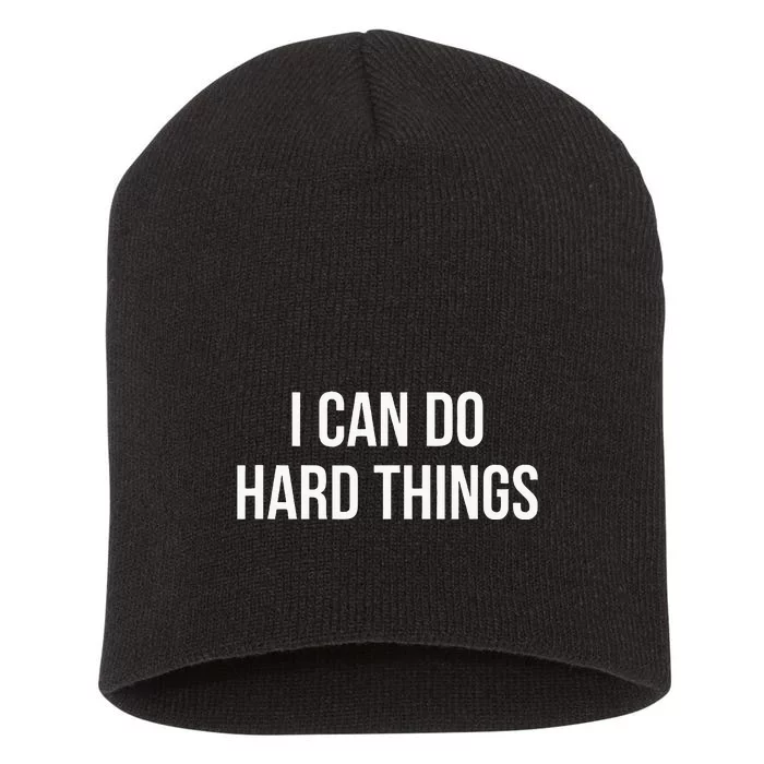 I Can Do Hard Things Short Acrylic Beanie