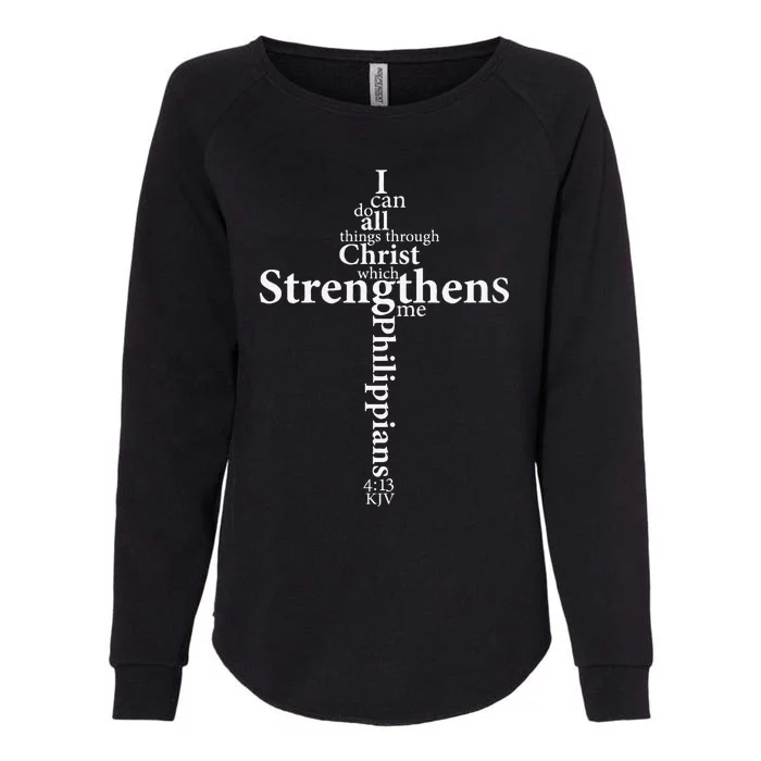 I Can Do All Things Through Christ Who Strengthens Me Cross Gift Womens California Wash Sweatshirt