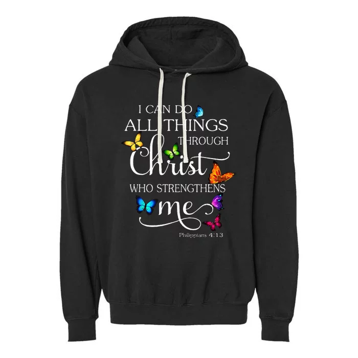 I Can Do All Things Through Christ Butterfly Art Religious Garment-Dyed Fleece Hoodie