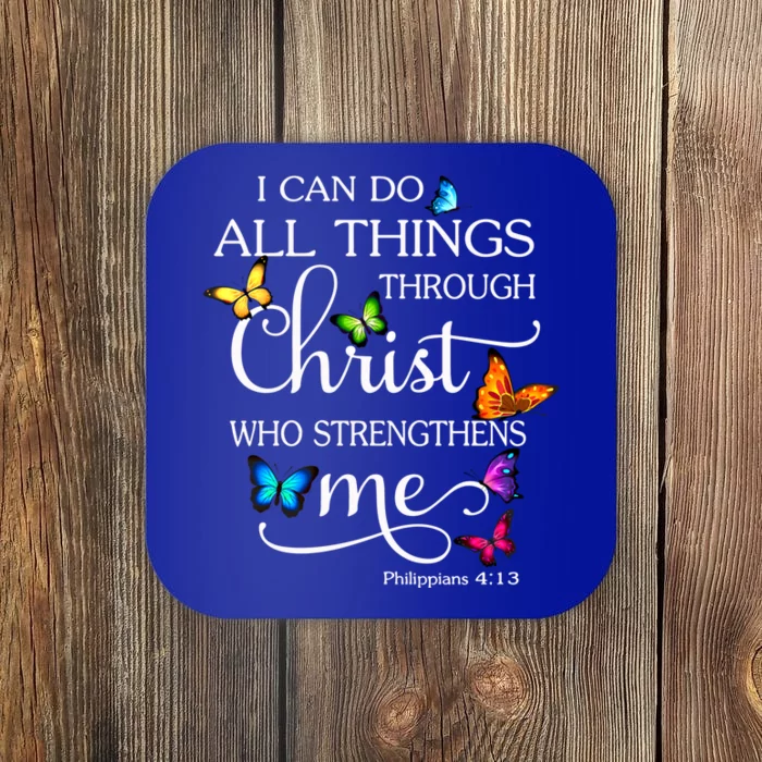 I Can Do All Things Through Christ Butterfly Art Gift Religious Cool Gift Coaster