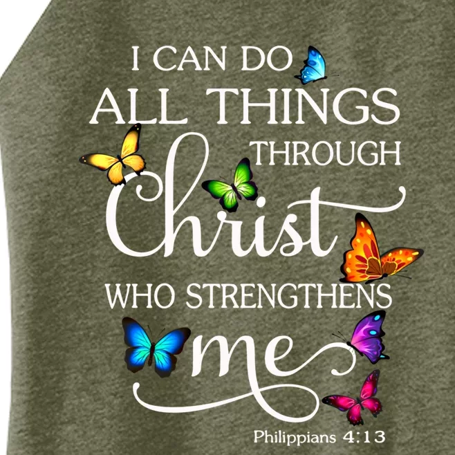 I Can Do All Things Through Christ Butterfly Art Gift Religious Cool Gift Women’s Perfect Tri Rocker Tank