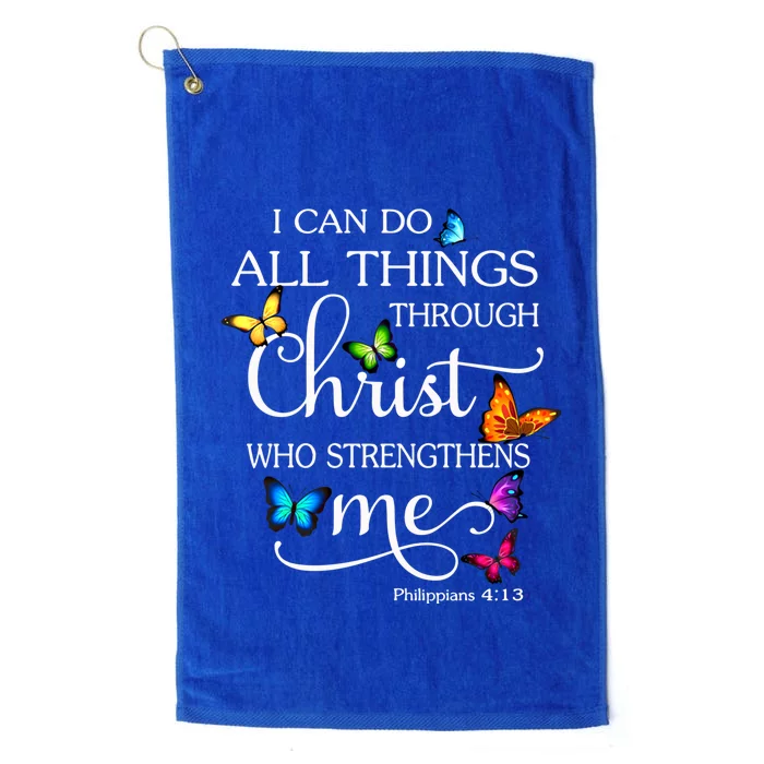 I Can Do All Things Through Christ Butterfly Art Gift Religious Cool Gift Platinum Collection Golf Towel