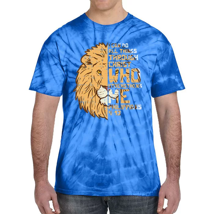 I Can Do Things Through Christ Lion Philippians 413 Gift Tie-Dye T-Shirt