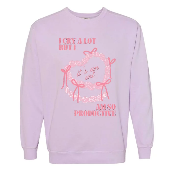 I Can Do It With A Broken Heart Garment-Dyed Sweatshirt