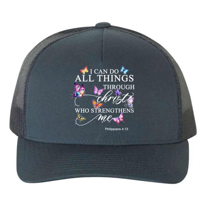 I Can Do All Things Through Christ Butterfly Art Religious TShirt Yupoong Adult 5-Panel Trucker Hat